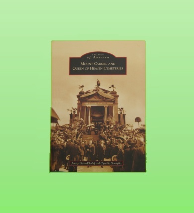Image of the book Mount Carmel and Queen of Heaven Cemeteries by Jenny Floro-Khalaf and Cynthia Savaglio