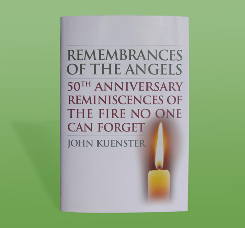 Image of the book Remembrances of the Angels: 50th Anniversary Retrospective on the Fire No One Can Forget by John Kuenster